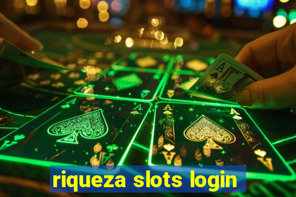 riqueza slots login